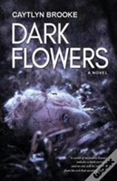 Dark Flowers