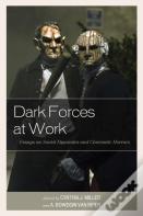 Dark Forces At Work