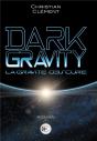 Dark Gravity : La Gravité Obscure - Preview