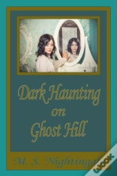 Dark Haunting On Ghost Hill