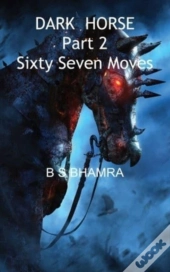 Dark Horse Part 2 Sixty Seven Moves