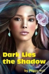 Dark Lies The Shadow