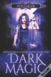 Capa do artigo Dark Magic (Supernaturals Underground, Book Four)