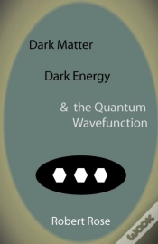 Capa do artigo Dark Matter, Dark Energy & The Quantum Wavefunction
