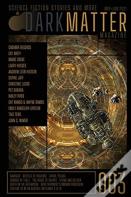Dark Matter Magazine Issue 003
