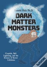 Dark Matter Monsters