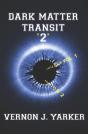 Dark Matter Transit 2, - Preview