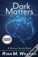 Dark Matters