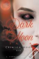 Dark Moon Saga - Crimson Moon- Book 1