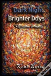 Dark Night And Brighter Days