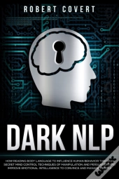 Dark Nlp: How Reading Body Language To I