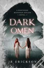 Dark Omen: A Northern Michigan Asylum No