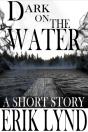 Dark On The Water - Preview