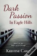 Dark Passion In Eagle Hills