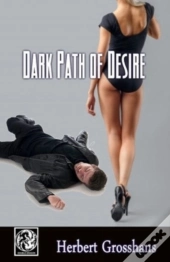 Dark Path Of Desire