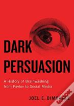 Dark Persuasion