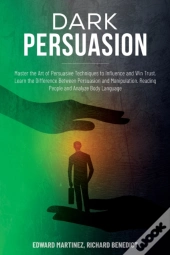 Dark Persuasion