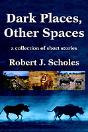 Dark Places, Other Spaces - Preview