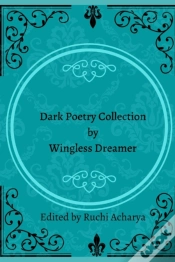 Capa do artigo Dark Poetry Collection By Wingless Dreamer