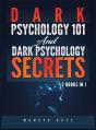 Dark Psychology 101 And Dark Psychology Secrets - Preview