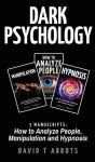 Dark Psychology: 3 Manuscripts How To An - Preview