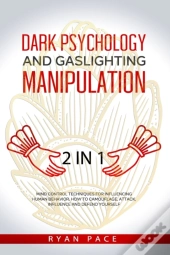Dark Psychology And Gaslighting Manipulation