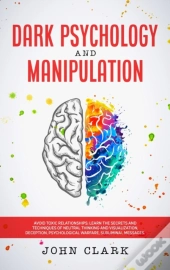Dark Psychology And Manipulation