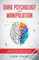 Dark Psychology And Manipulation