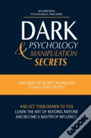 Dark Psychology And Manipulation Secrets