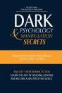 Dark Psychology And Manipulation Secrets - Preview