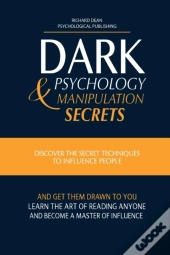 Dark Psychology And Manipulation Secrets