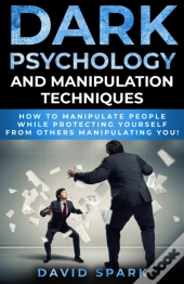 Dark Psychology And Manipulation Techniq