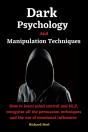 Dark Psychology And Manipulation Techniques - Preview