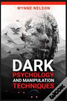 Dark Psychology And Manipulation Techniques