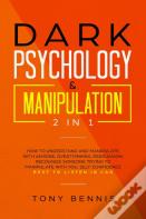 Dark Psychology & Manipulation 2 In 1