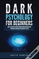 Dark Psychology For Beginners