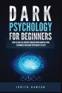 Dark Psychology For Beginners - Preview