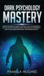 Dark Psychology Mastery - Preview