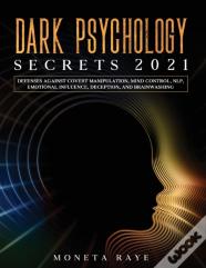 Dark Psychology Secrets 2021