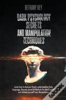 Dark Psychology Secrets And Manipulation Techniques