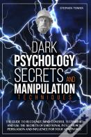 Dark Psychology Secrets And Manipulation Techniques