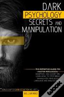 Dark Psychology Secrets And Manipulation