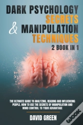 Dark Psychology Secrets &Amp; Manipulation Techniques