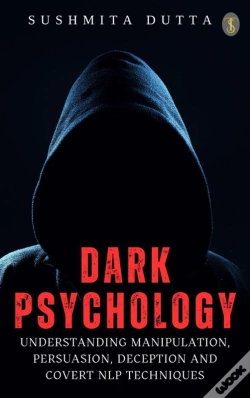 Capa do artigo Dark Psychology: Understanding Manipulation, Persuasion, Deception And Covert Nlp Techniques