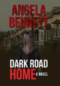Dark Road Home - Preview