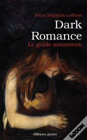 Dark Romance, Le Guide Amoureux