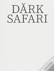 Dark Safari