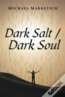 Dark Salt / Dark Soul
