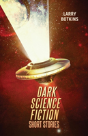 Dark Science Fiction Short Stories - Preview