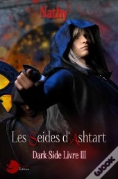 Dark-Side, Les Seides D'Ashtart, Livre 3